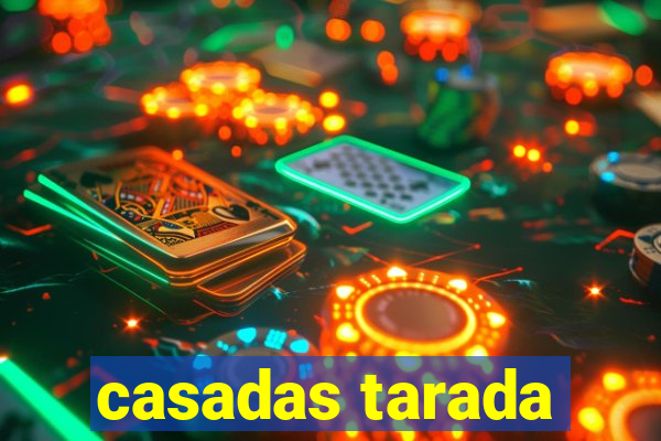 casadas tarada